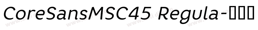 CoreSansMSC45 Regula字体转换